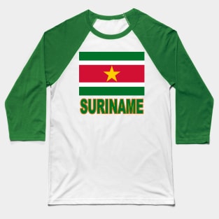 The Pride of Suriname - Suriname Flag Design Baseball T-Shirt